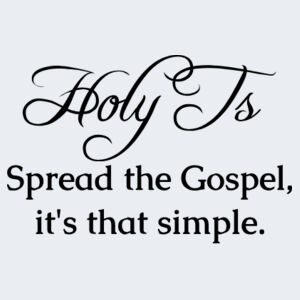 HOLY TS spread the Gospel Design